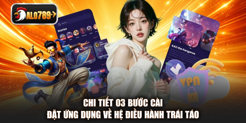 Chi tiết 03 bước cài đặt ứng dụng về hệ điều hành trái táo