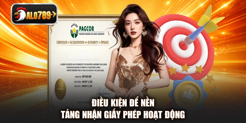 Điều kiện để nền tảng nhận giấy phép hoạt động