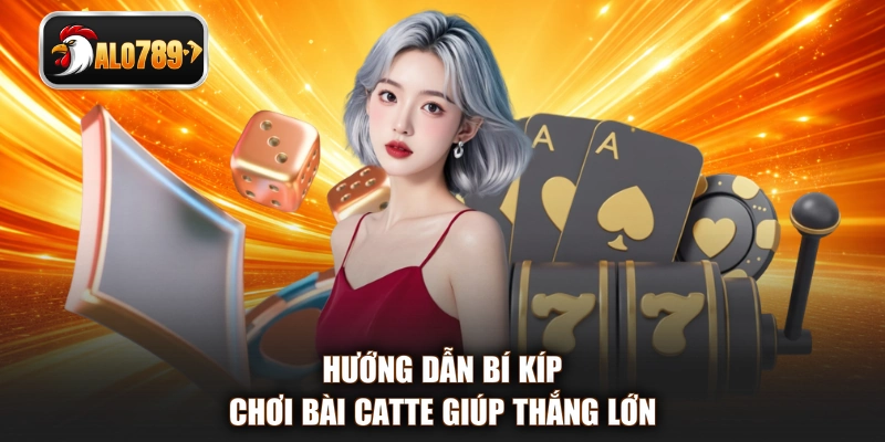 Hướng dẫn bí kíp chơi bài Catte giúp thắng lớn