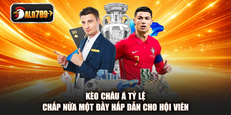 Kèo châu Á tỷ lệ chấp nửa một đầy hấp dẫn cho hội viên