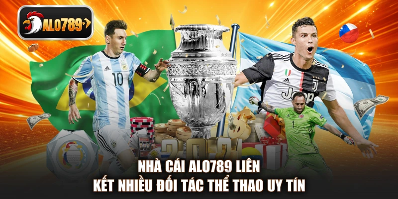 Nhà cái ALO789 liên kết nhiều đối tác thể thao uy tín