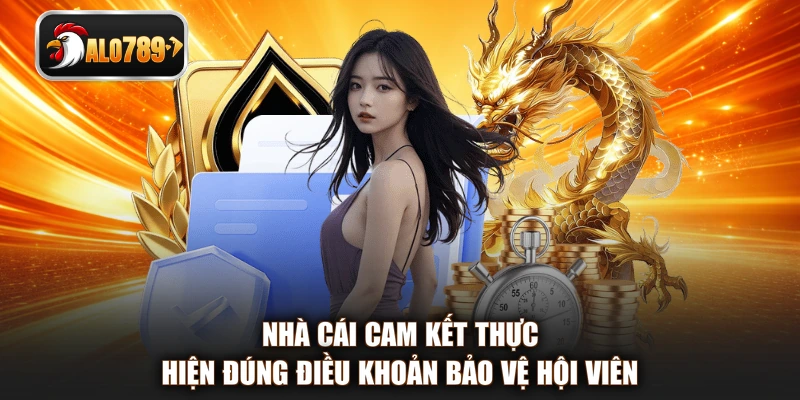 Nhà cái cam kết thực hiện đúng điều khoản bảo vệ hội viên