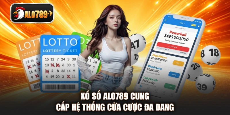 Xổ số ALO789 cung cấp hệ thống cửa cược đa dạng